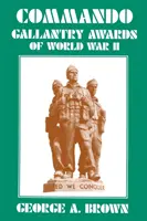 I premi della GALLANTERIA COMMANDO della seconda guerra mondiale. - COMMANDO GALLANTRY AWARDS of WORLD WAR II.