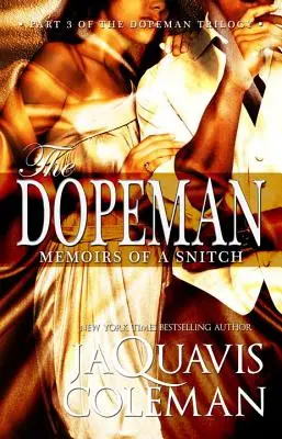 Dopeman: Memorie di uno spione:: Parte 3 della Trilogia di Dopeman - Dopeman: Memoirs of a Snitch:: Part 3 of Dopeman's Trilogy