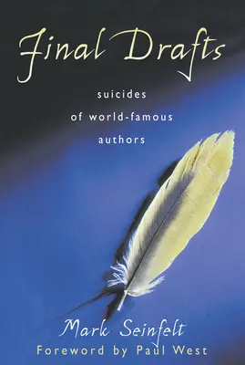 Bozze finali: Suicidi di autori di fama mondiale - Final Drafts: Suicides of World-Famous Authors