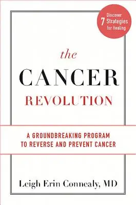 La rivoluzione del cancro: Un programma innovativo per invertire e prevenire il cancro - The Cancer Revolution: A Groundbreaking Program to Reverse and Prevent Cancer