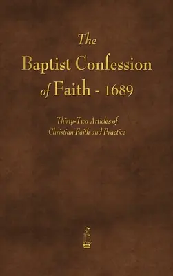 La confessione di fede battista 1689 - The Baptist Confession of Faith 1689