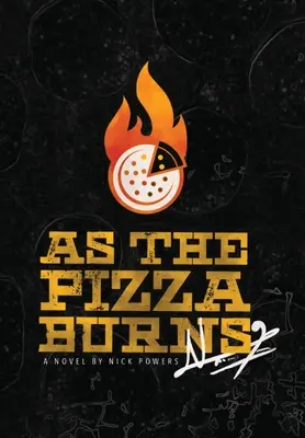 Mentre la pizza brucia - As the Pizza Burns