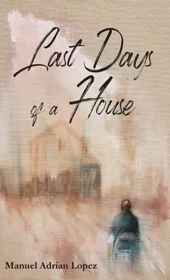 Gli ultimi giorni di una casa - Last Days of a House