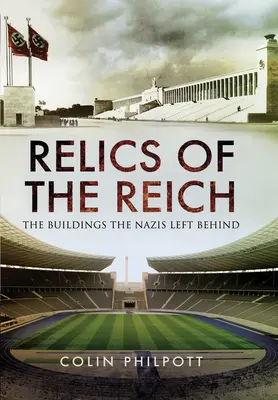 Reliquie del Reich: Gli edifici lasciati dai nazisti - Relics of the Reich: The Buildings the Nazis Left Behind