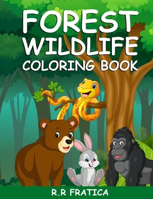 Libro da colorare della fauna selvatica della foresta: Un libro da colorare con bellissimi animali della foresta, uccelli, piante e animali selvatici per alleviare lo stress e rilassarsi - Forest wildlife coloring book: A Coloring Book Featuring Beautiful Forest Animals, Birds, Plants and Wildlife for Stress Relief and Relaxation