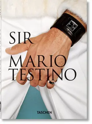 Mario Testino. Signore. 40a Ed. - Mario Testino. Sir. 40th Ed.