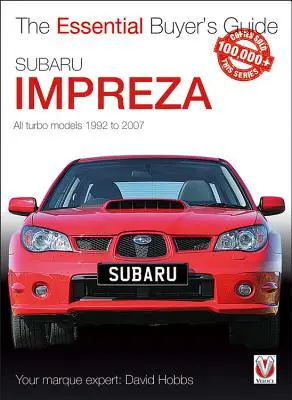 Subaru Impreza: La guida essenziale per l'acquirente - Subaru Impreza: The Essential Buyer's Guide