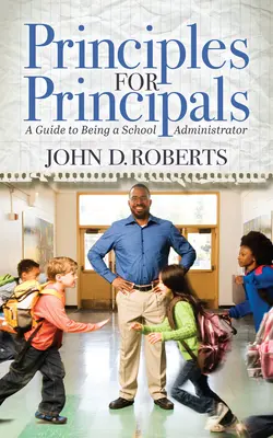 Principi per i presidi: Guida all'amministrazione scolastica - Principles for Principals: A Guide to Being a School Administrator