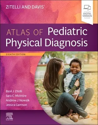 Atlante di diagnosi fisica pediatrica di Zitelli e Davis - Zitelli and Davis' Atlas of Pediatric Physical Diagnosis
