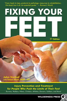 Riparare i piedi: Prevenzione e trattamento degli infortuni per gli atleti - Fixing Your Feet: Injury Prevention and Treatment for Athletes