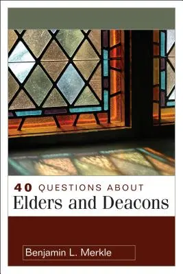 40 domande su anziani e diaconi - 40 Questions about Elders and Deacons
