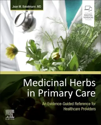 Erbe medicinali nelle cure primarie: Un riferimento guidato dall'evidenza per gli operatori sanitari - Medicinal Herbs in Primary Care: An Evidence-Guided Reference for Healthcare Providers