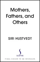 Madri, padri e altri - Nuovi saggi - Mothers, Fathers, and Others - New Essays