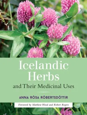 Le erbe islandesi e i loro usi medicinali - Icelandic Herbs and Their Medicinal Uses