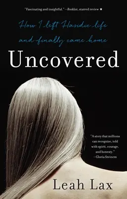 Scoperto: Come ho lasciato la vita chassidica e sono finalmente tornato a casa - Uncovered: How I Left Hasidic Life and Finally Came Home