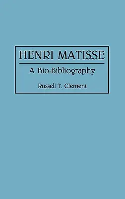 Henri Matisse: Una bio-bibliografia - Henri Matisse: A Bio-Bibliography