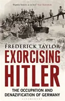 Esorcizzare Hitler - L'occupazione e la denazificazione della Germania - Exorcising Hitler - The Occupation and Denazification of Germany