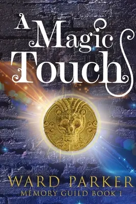 Un tocco magico: Un mistero paranormale di mezza età - A Magic Touch: A midlife paranormal mystery