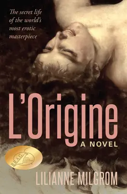 L'Origine: La vita segreta del capolavoro più erotico del mondo - L'Origine: The Secret Life of the World's Most Erotic Masterpiece