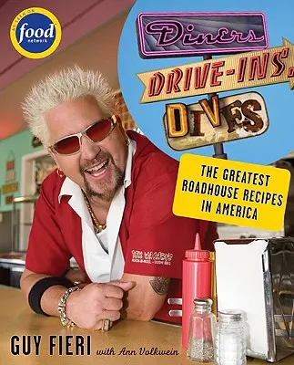 Diners, Drive-Ins and Dives: Un viaggio in macchina tutto americano... con ricette! - Diners, Drive-Ins and Dives: An All-American Road Trip...with Recipes!