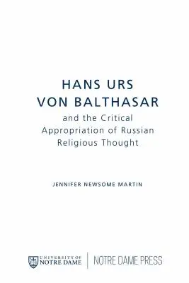 Hans Urs Von Balthasar e l'appropriazione critica del pensiero religioso russo - Hans Urs Von Balthasar and the Critical Appropriation of Russian Religious Thought