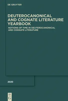 La nozione di tempo nella letteratura deuterocanonica e cognata - Notions of Time in Deuterocanonical and Cognate Literature