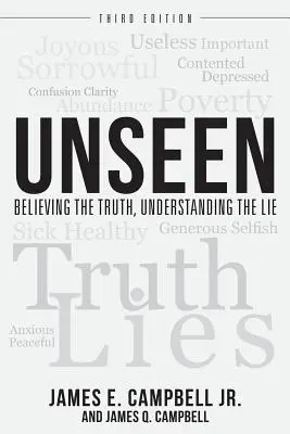 Non visto: Credere alla verità, capire la menzogna - Unseen: Believing the Truth, Understanding the Lie