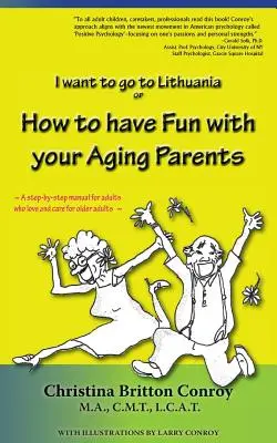 Come divertirsi con i propri genitori anziani: Voglio andare in Lituania - How to have Fun with your Aging Parents: I want to go to Lithuania