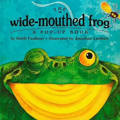 La rana dalla bocca larga: un libro pop-up - The Wide-Mouthed Frog: A Pop-Up Book