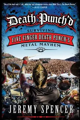Death Punch'd: Sopravvivere al caos metallico dei Five Finger Death Punch - Death Punch'd: Surviving Five Finger Death Punch's Metal Mayhem