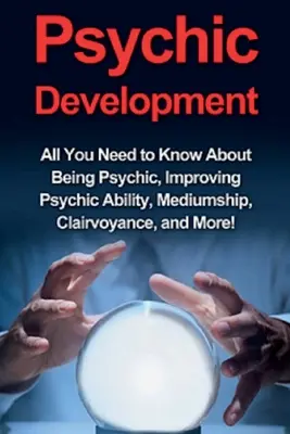 Sviluppo psichico: Tutto quello che c'è da sapere sull'essere sensitivi, sul miglioramento delle capacità psichiche, sulla medianità, sulla chiaroveggenza e molto altro! - Psychic Development: All you need to know about being psychic, improving psychic ability, mediumship, clairvoyance, and more!