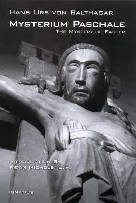 Mysterium Paschale: Il mistero della Pasqua - Mysterium Paschale: The Mystery of Easter