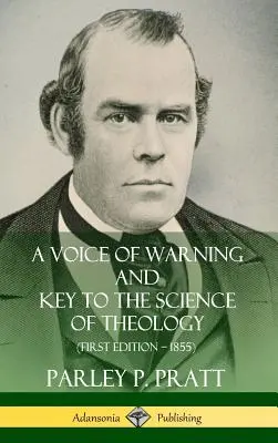 Una voce di ammonimento e una chiave per la scienza della teologia (prima edizione, 1855) (copertina rigida) - A Voice of Warning and Key to the Science of Theology (First Edition ? 1855) (Hardcover)