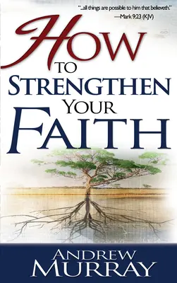 Come rafforzare la propria fede - How to Strengthen Your Faith