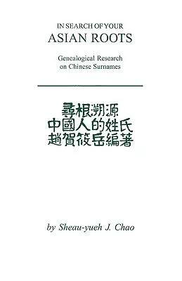 Alla ricerca delle vostre radici asiatiche: Risorse genealogiche sui cognomi cinesi - In Search of Your Asian Roots: Genealogical Resources on Chinese Surnames