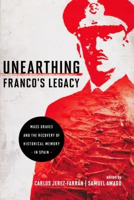 Svelare l'eredità di Franco: Le fosse comuni e il recupero della memoria storica in Spagna - Unearthing Franco's Legacy: Mass Graves and the Recovery of Historical Memory in Spain