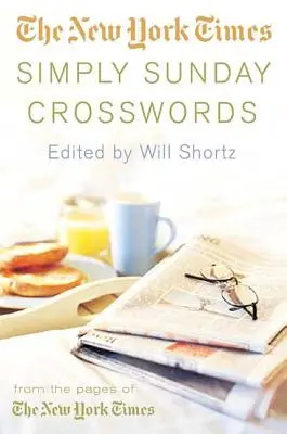I cruciverba della domenica del New York Times Simply: Dalle pagine del New York Times - The New York Times Simply Sunday Crosswords: From the Pages of the New York Times