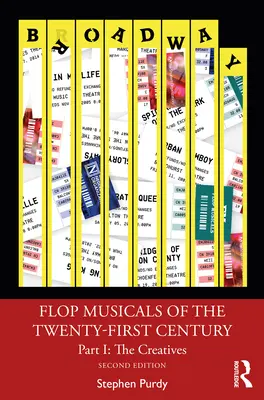 I musical flop del ventunesimo secolo: Parte I: I creativi - Flop Musicals of the Twenty-First Century: Part I: The Creatives