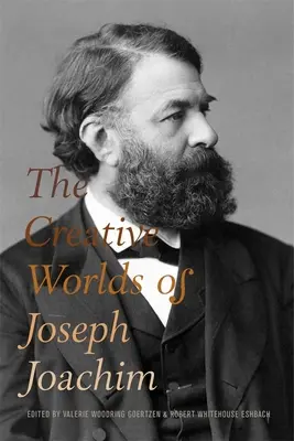 I mondi creativi di Joseph Joachim - The Creative Worlds of Joseph Joachim
