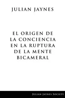 L'origine della coscienza nella rottura della mente bicamerale - El origen de la conciencia en la ruptura de la mente bicameral