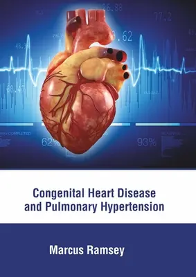 Cardiopatia congenita e ipertensione polmonare - Congenital Heart Disease and Pulmonary Hypertension