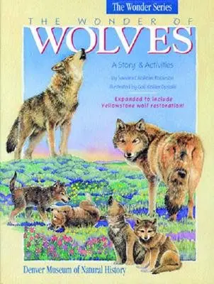 La meraviglia dei lupi: Una storia e delle attività - The Wonder of Wolves: A Story & Activites