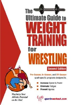 Guida definitiva all'allenamento con i pesi per il wrestling - The Ultimate Guide to Weight Training for Wrestling