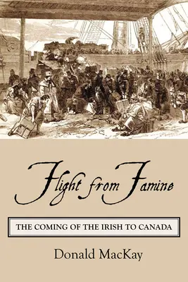Fuga dalla carestia: L'arrivo degli irlandesi in Canada - Flight from Famine: The Coming of the Irish to Canada