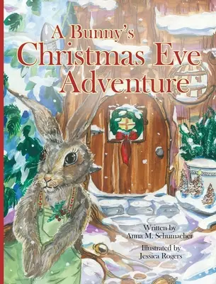 L'avventura della vigilia di Natale di un coniglietto - A Bunny's Christmas Eve Adventure