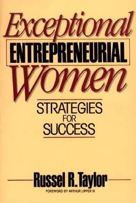 Donne imprenditrici eccezionali: Strategie per il successo - Exceptional Entrepreneurial Women: Strategies for Success