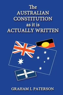 La Costituzione australiana come è realmente scritta - The Australian Constitution as it is Actually Written