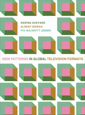 Nuovi modelli nei formati televisivi globali - New Patterns in Global Television Formats