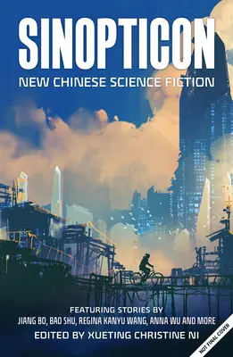 Sinopticon 2021: Una celebrazione della fantascienza cinese - Sinopticon 2021: A Celebration of Chinese Science Fiction