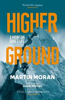 Higher Ground: La vita di una guida alpina - Higher Ground: A Mountain Guide's Life